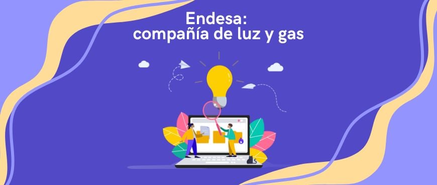 Endesa: Energía sostenible y tarifas competitivas